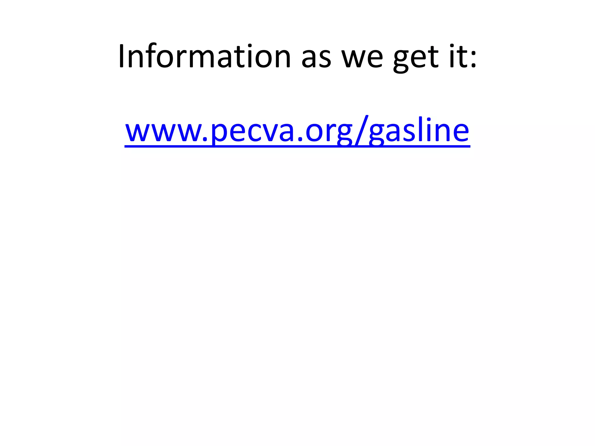 Information as we get it:
www.pecva.org/gasline
 