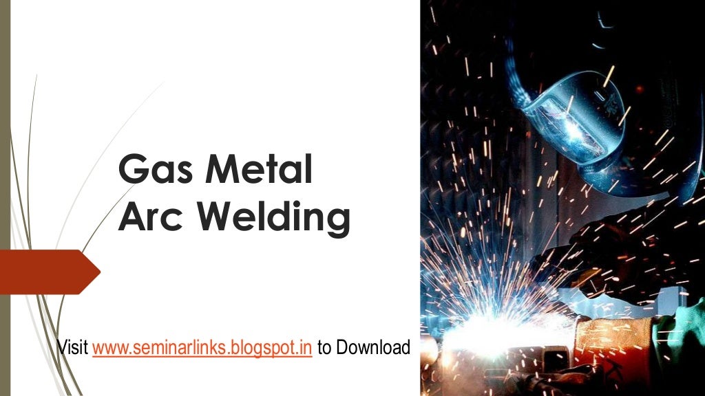 Gas Metal Arc Welding (GMAW)