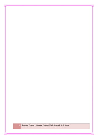 6 Todo es Veneno , Nada es Veneno, Todo depende de la dosis
 