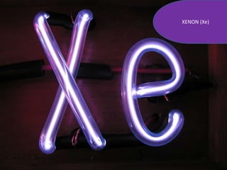 XENON (Xe)
 