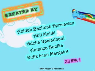 SMA Negeri 2 Pontianak
                         2
 