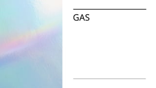 Gas One Example GAS as one TYPE of STATE of MATTER made for Special Needs Class | PPTX