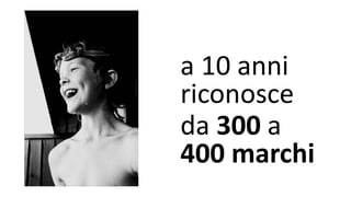 a 10 anni
riconosce
da 300 a
400 marchi
 