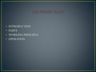 • INTRODUCTION
• PARTS
• WORKING PRINCIPLE
• OPERATION
 