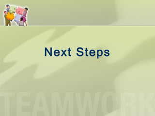 Next Steps
 