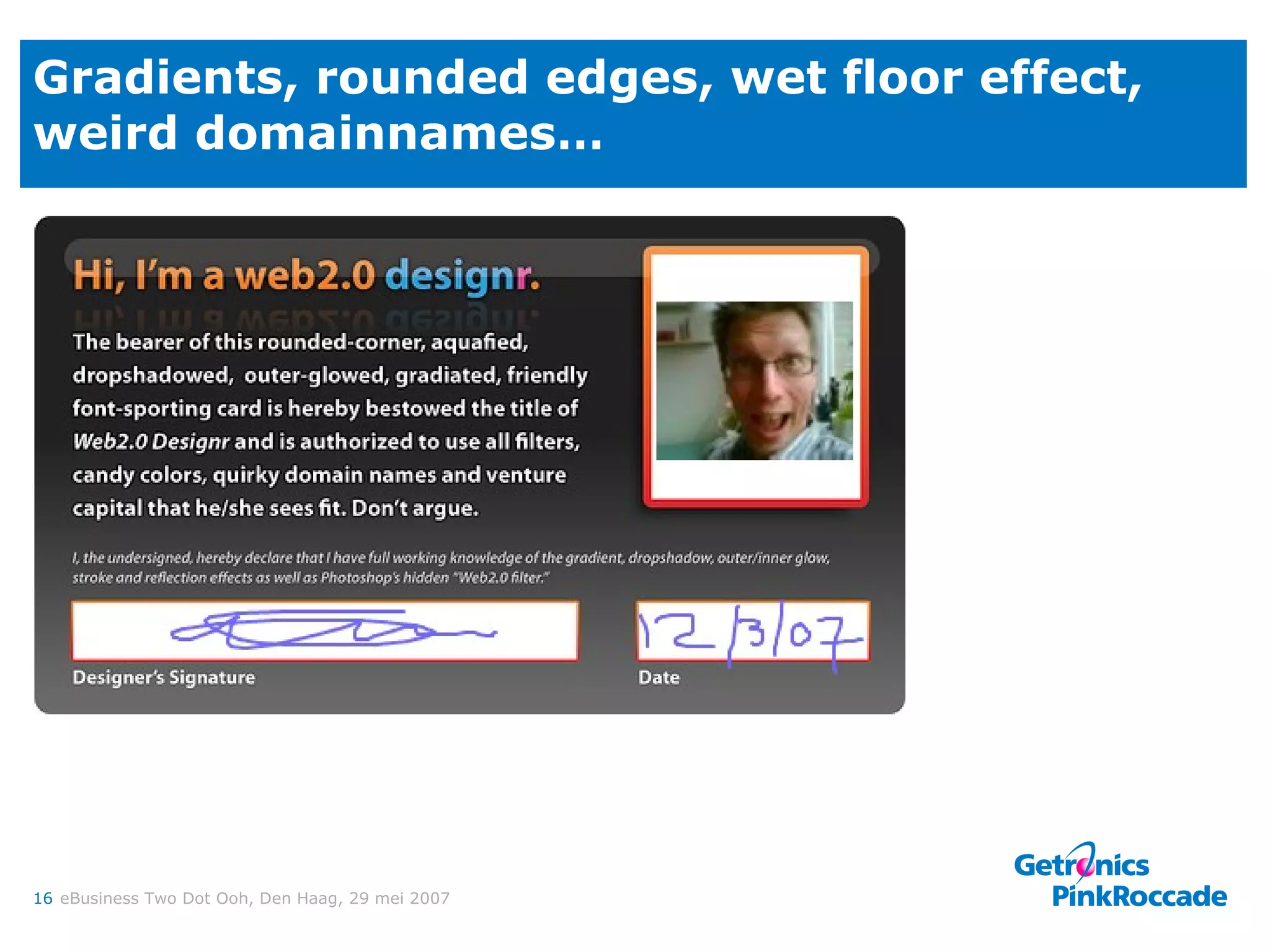 Gradients, rounded edges, wet floor effect, weird domainnames… 