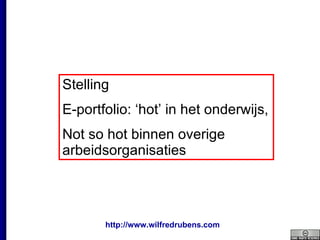 Stelling E-portfolio: ‘hot’ in het onderwijs, Not so hot binnen overige arbeidsorganisaties 