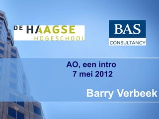 AO, een intro
 7 mei 2012

     Barry Verbeek
 