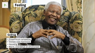 ..Gedrag..
..•..Empathie en sympathie..
..•..Streven naar harmonie..
..•..Gevoelig..
..•..Warm, vriendelijk en emotioneel..
..Feeling..
 