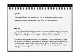 Geen:
* Naar aanleiding van uw vacature zou ik graag willen solliciteren…

* Met veel interesse heb ik kennis genomen van uw vacature in…




Maar….
* “De functie administratief medewerkster in uw advertentie in de krant van zaterdag
7 juli jl. sluit precies aan op de baan waarnaar ik op zoek ben. Door middel van deze
brief zal ik u overtuigen waarom ik degene ben naar wie u op zoek bent”


* “Afgelopen zaterdag 13 oktober zag ik uw advertentie op monsterboard.nl. U geeft
aan op zoek te zijn naar een ondernemende, pro-actieve administratief medewerkster.
Dat ik nauwkeurig ben, kunt u terugvinden in mijn cv en dat ik met mijn
enthousiasme van toegevoegde waarde kan zijn bij uw organisatie, daarvan wil ik u
overtuigen in deze brief..”
 