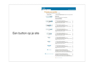 Een button op je site
 