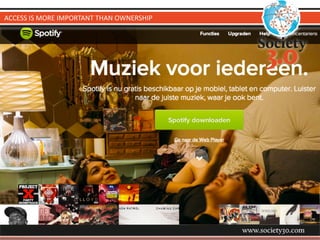 ACCESS	
  IS	
  MORE	
  IMPORTANT	
  THAN	
  OWNERSHIP
 