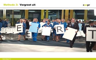 Methode 3: Vergroot uit




Gastcollege VU
 