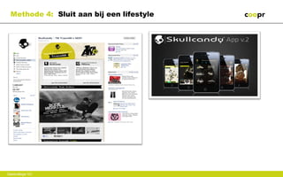 Methode 4: Sluit aan bij een lifestyle




Gastcollege VU
 