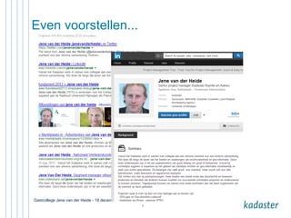 Even voorstellen...

Gastcollege Jene van der Heide - 19 december 2013 Windesheim
2

 