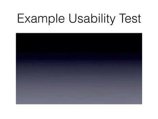 Example Usability Test
 