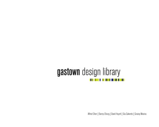 gastown design library


          Alfred Chen | Danny Chung | David Huynh | Gia Calvento | Gracey Mesina
 