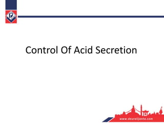 Control Of Acid Secretion
 