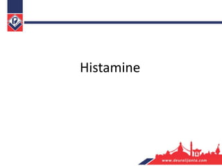 Histamine
 