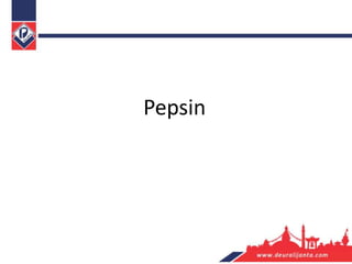 Pepsin
 