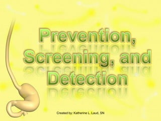 Created by: Katherine L. Laud, SN
 