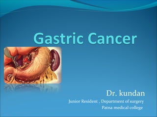 Dr. kundan
Junior Resident , Department of surgery
Patna medical college
 