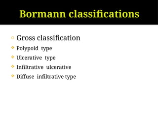 Boreman Classification gastric cancer and management ppt for nurses and.pptx