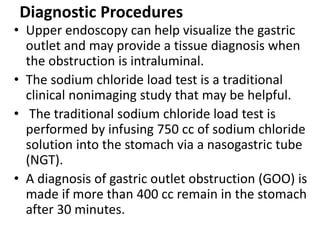 Diagnostic procedures.. 
• Nuclear gastric emptying studies measure the 
passage of orally administered radionuclide over ...