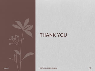 2/3/2018 CHITWAN MEDICAL COLLEGE 37
THANK YOU
 