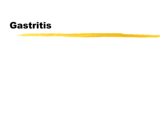Gastritis  