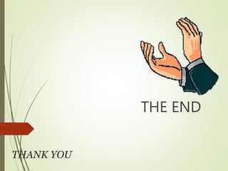 THANK YOU
THE END
 
