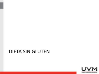DIETA SIN GLUTEN
46
 