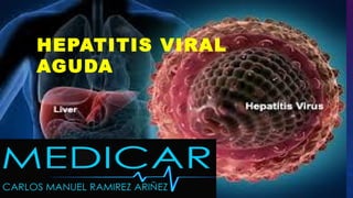 HEPATITIS VIRAL
AGUDA
 