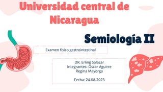 Universidad central de
Nicaragua
Semiología II
 
