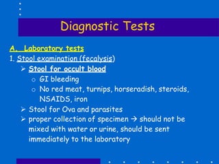 Other Tests
a.) Gastric analysis
 to quantify gastric acidity Normal 1-5 mEq / L
🡲 gastric acid : gastric cancer, pernici...