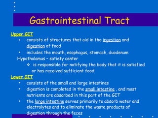 Gastrointestinal Tract
Upper GIT
•
•
consists of structures that aid in the ingestion and
digestion of food
includes the m...