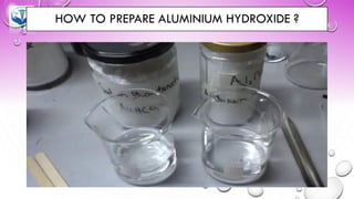 HOW TO PREPARE ALUMINIUM HYDROXIDE ?
 