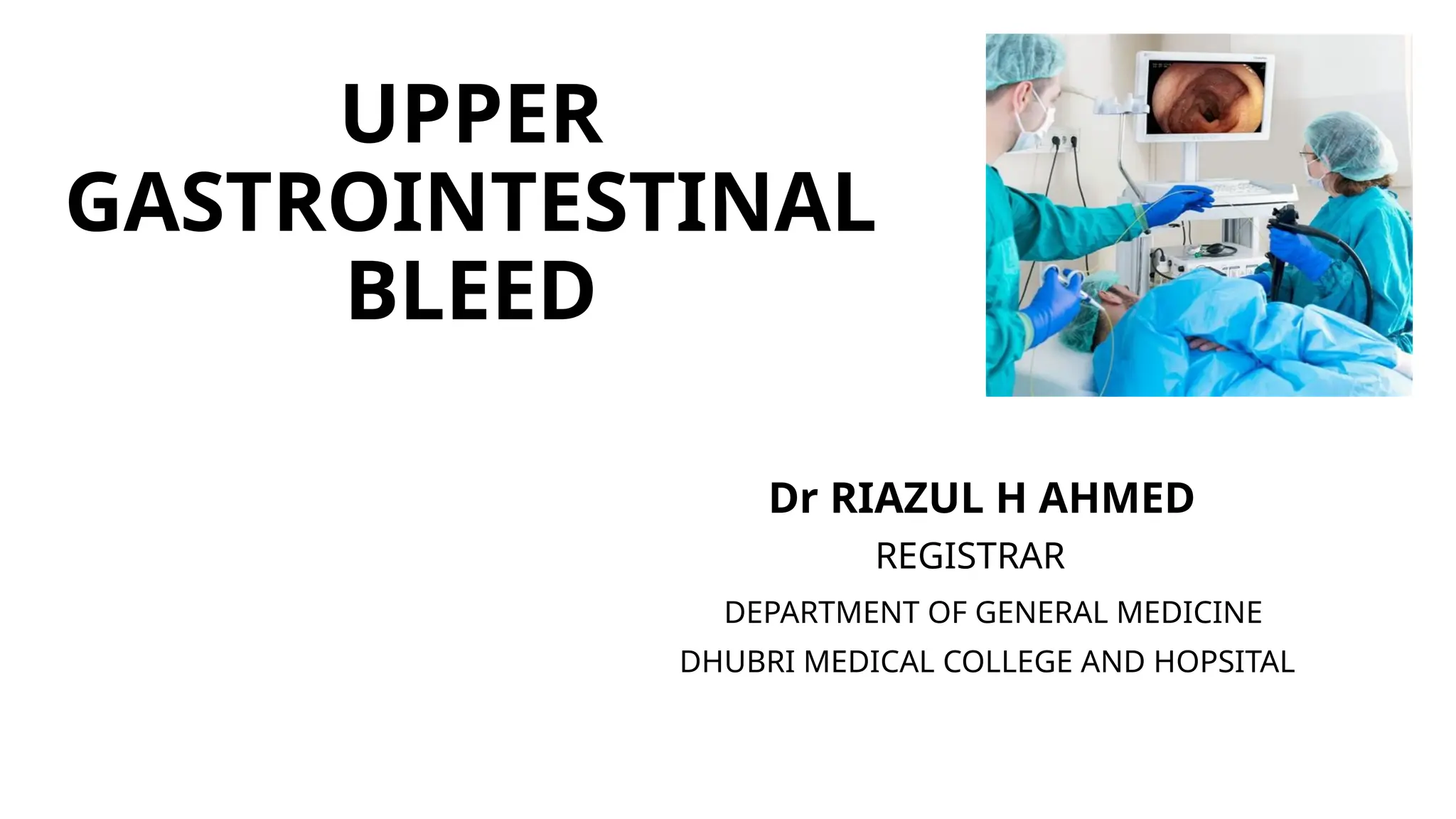 GASTROINTESTINAL BLEED ARUP SIR [Autosaved] copy.pptx