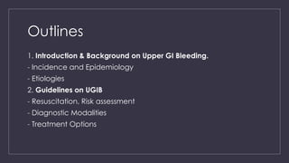 Upper Gastrointestinal Bleeding (UGIB) - General Approach | PDF