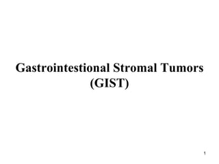 Gastrointestional Stromal Tumors (GIST) 