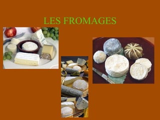 LES FROMAGES 