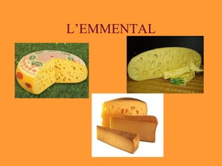 L’EMMENTAL 