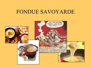 FONDUE SAVOYARDE 