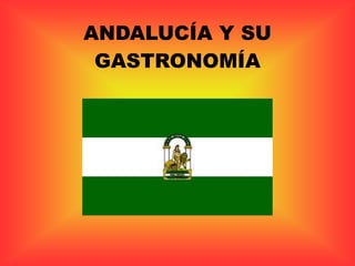 GastronomíA Andaluza