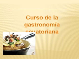 Gastronomía de ecuador