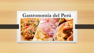 Gastronomía del Perú
 