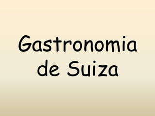 Gastronomiade Suiza 