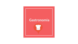 Gastronomia
 