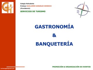 GASTRONOMÍA & BANQUETERÍA 
