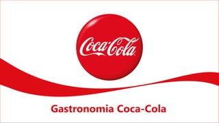 Gastronomia Coca-Cola
 